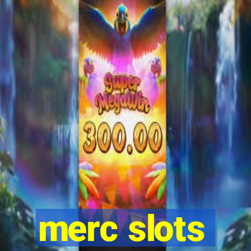 merc slots