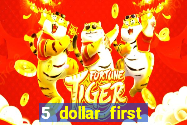 5 dollar first deposit casino