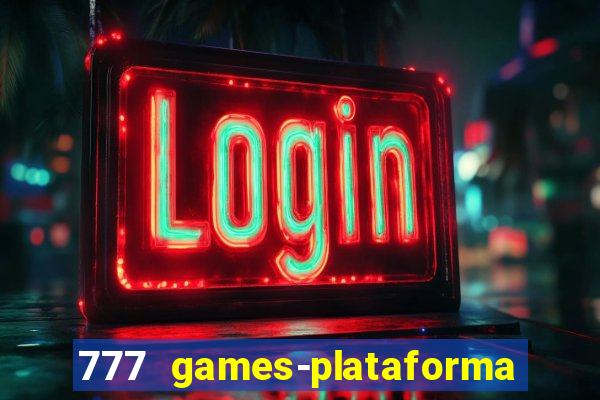 777 games-plataforma de casino en linea