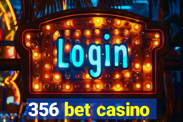 356 bet casino