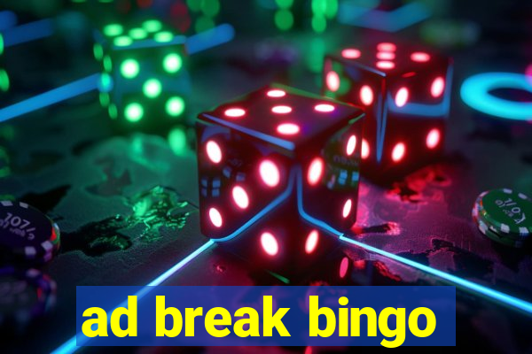 ad break bingo