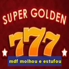 mdf molhou e estufou