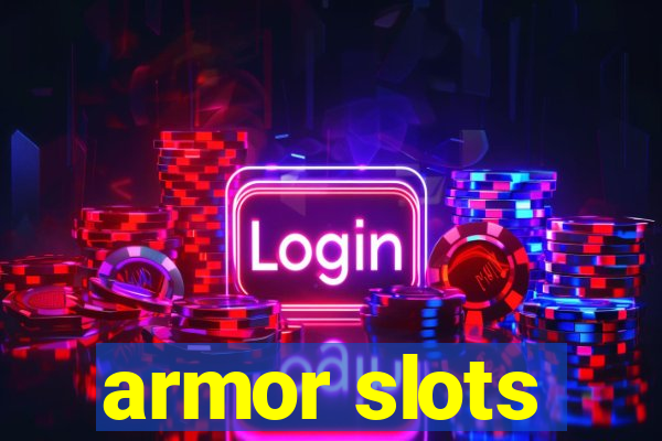 armor slots