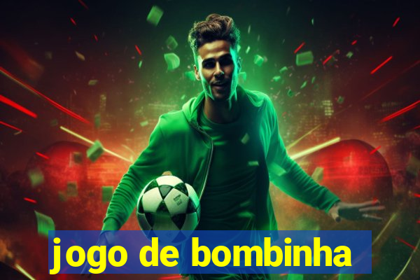 jogo de bombinha