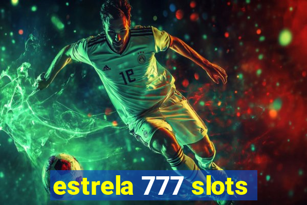 estrela 777 slots