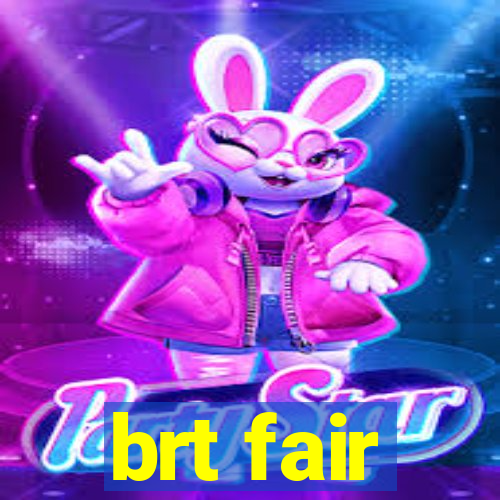 brt fair