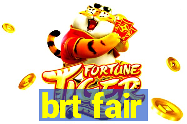 brt fair