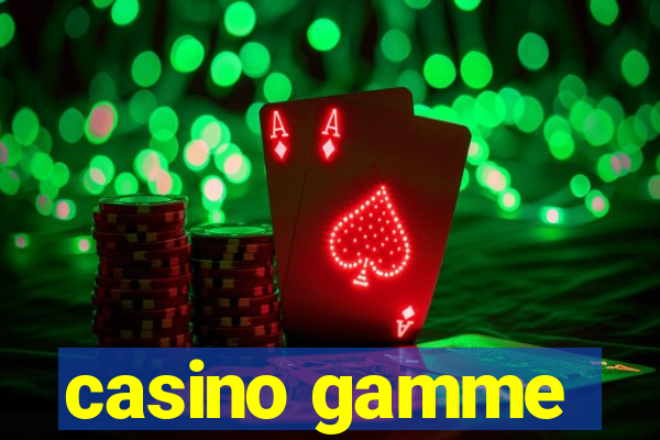 casino gamme