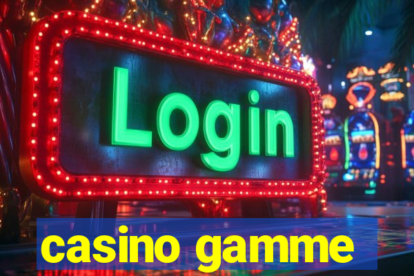 casino gamme