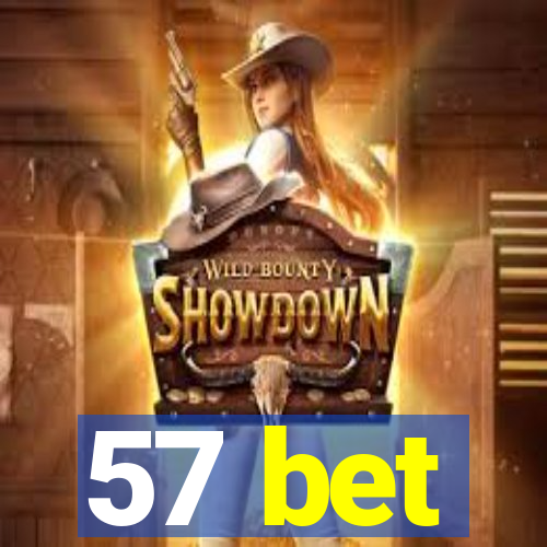 57 bet