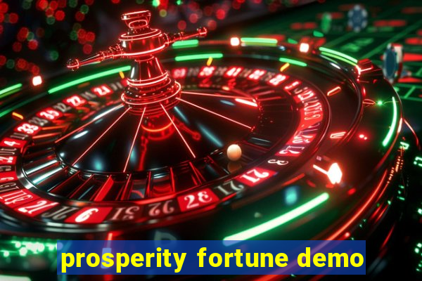 prosperity fortune demo