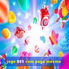 jogo 885 com paga mesmo