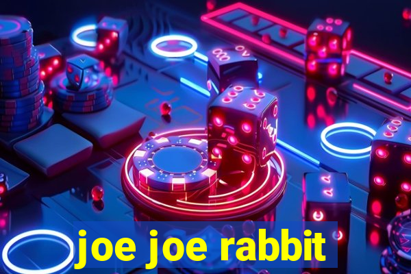 joe joe rabbit