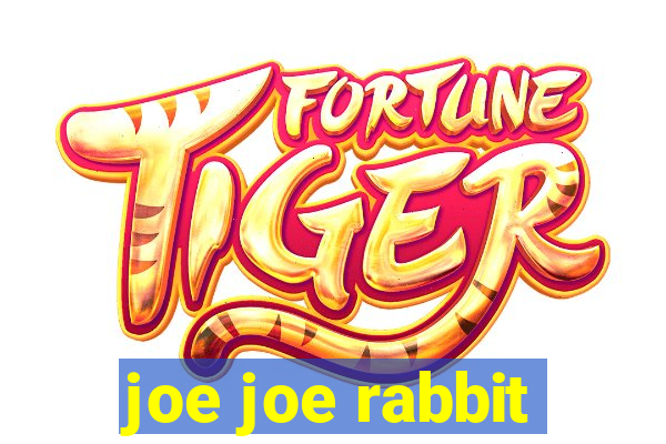 joe joe rabbit