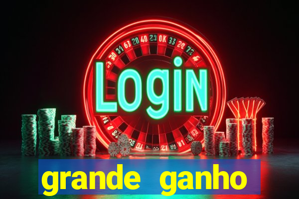 grande ganho fortune tiger