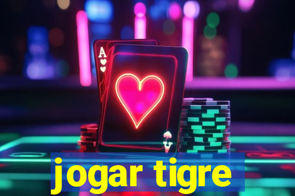 jogar tigre