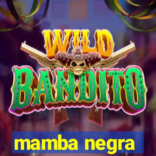 mamba negra