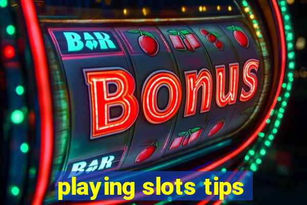 playing slots tips