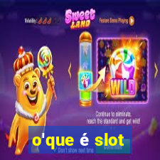 o'que é slot