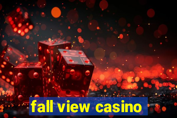 fall view casino