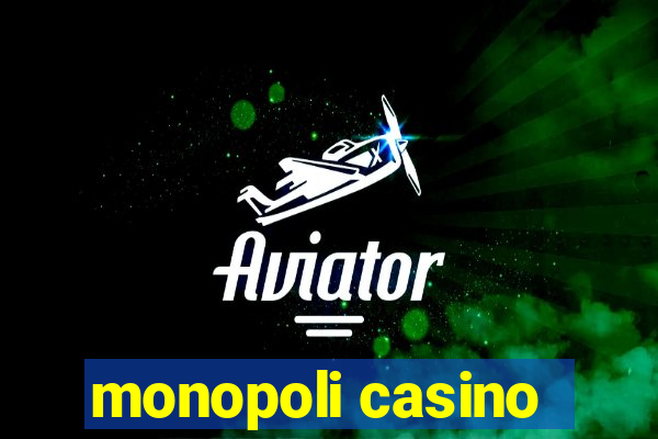 monopoli casino