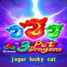 jogar lucky cat modo demo