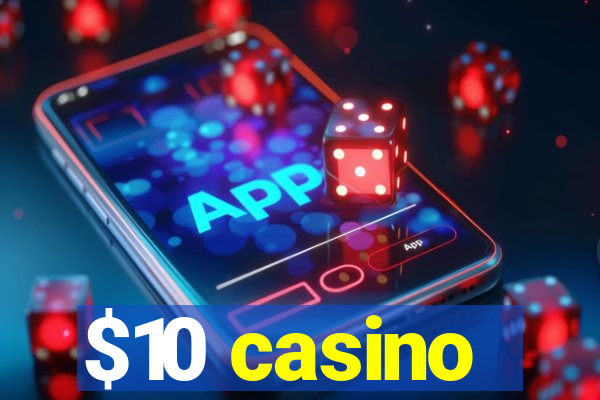 $10 casino