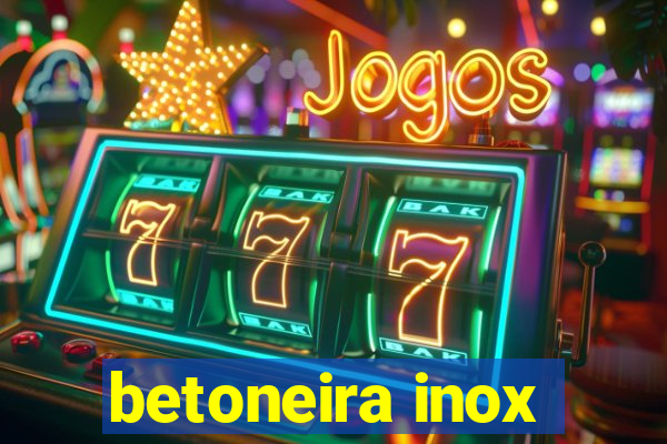 betoneira inox