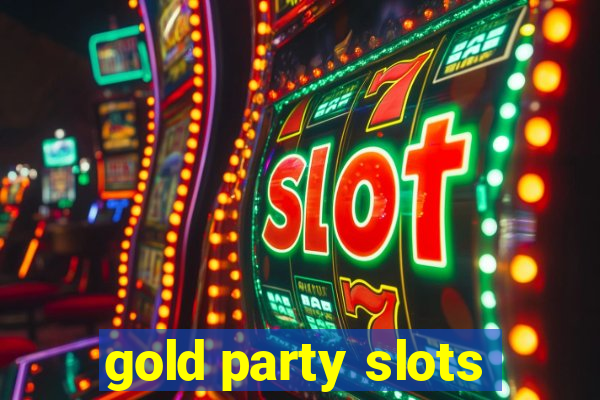 gold party slots