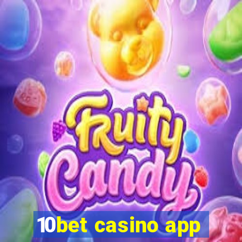 10bet casino app