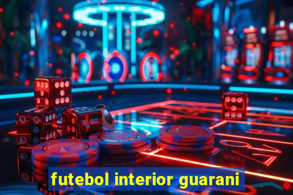 futebol interior guarani