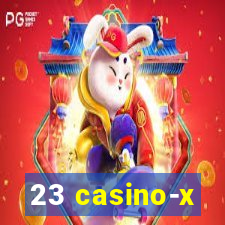 23 casino-x