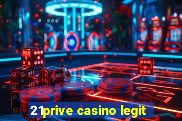 21prive casino legit