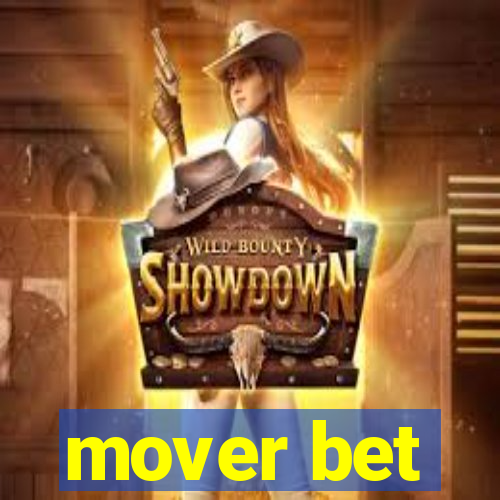 mover bet