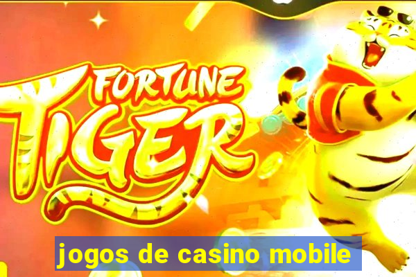 jogos de casino mobile