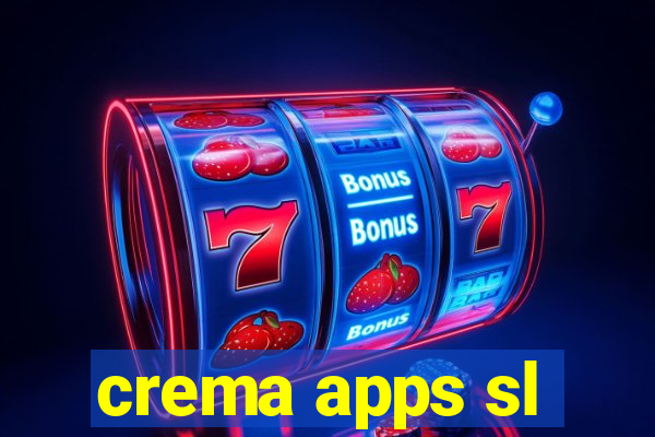 crema apps sl