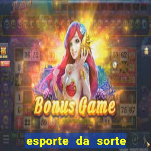 esporte da sorte casino ao vivo