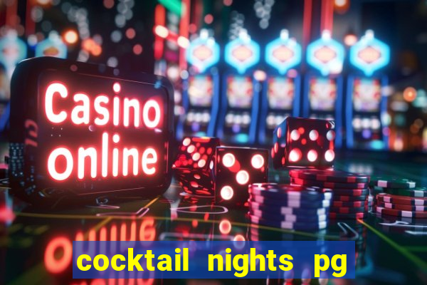 cocktail nights pg slot png