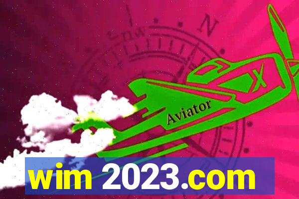 wim 2023.com