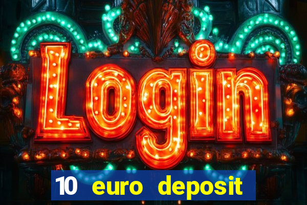 10 euro deposit trustly casino