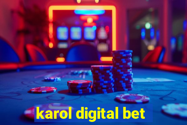 karol digital bet