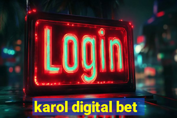 karol digital bet