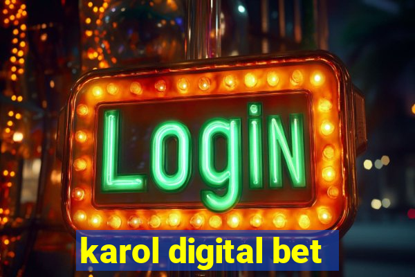 karol digital bet