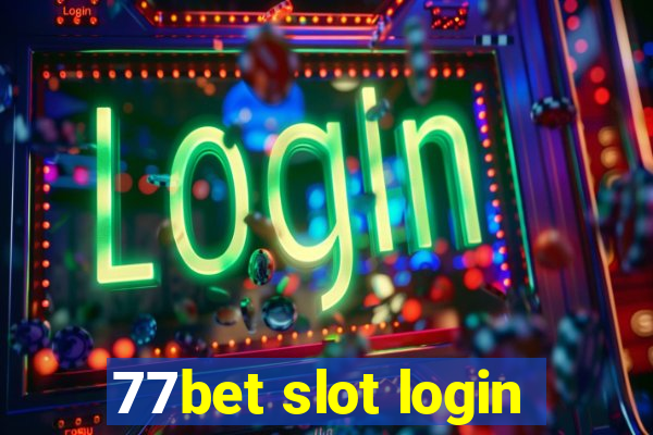 77bet slot login