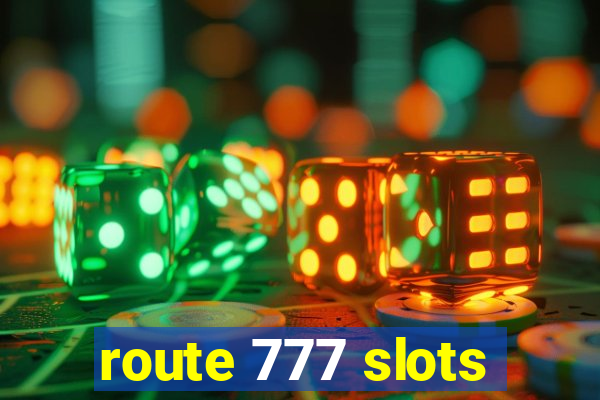 route 777 slots