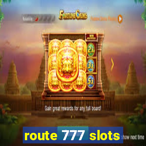 route 777 slots