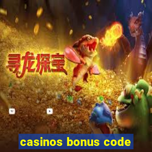 casinos bonus code