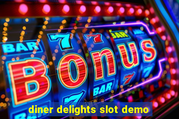 diner delights slot demo