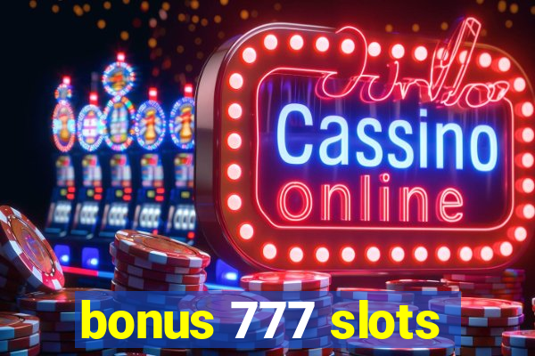 bonus 777 slots