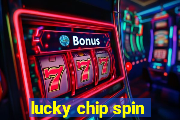 lucky chip spin